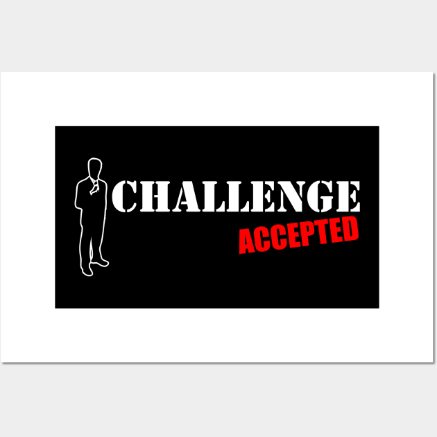 Barney Stinson Challenge Accepted Wall Art by Meta Cortex